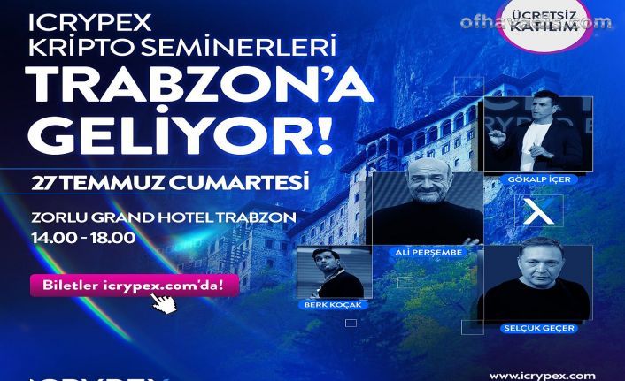 ICRYPEX ile Kripto Dünyası Trabzon’da buluşuyor