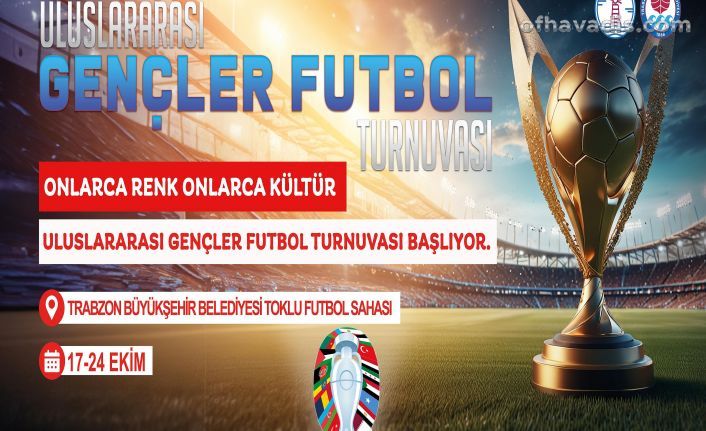 Uluslararası gençler futbol turnuvası başlıyor