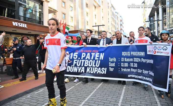 Dünya Şehri Trabzon’da paten futbolu başlıyor